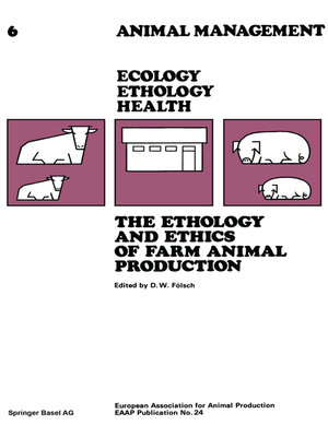cover image of The Ethology and Ethics of Farm Animal Production